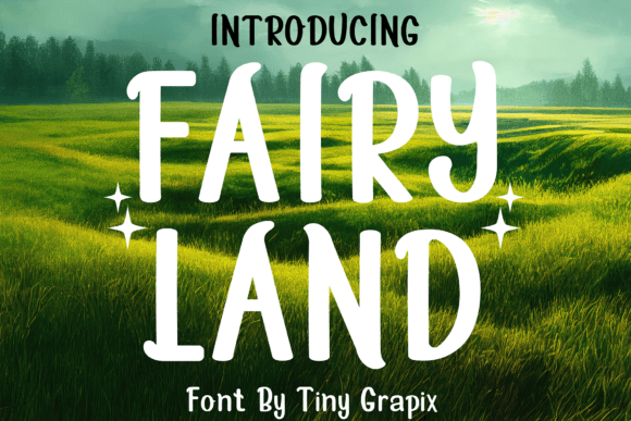 Fairy Land: A Whimsical Font for Playful, Creative Projects