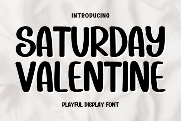 Saturday Valentine: A Font That Feels Like a Love Letter to Your Brand